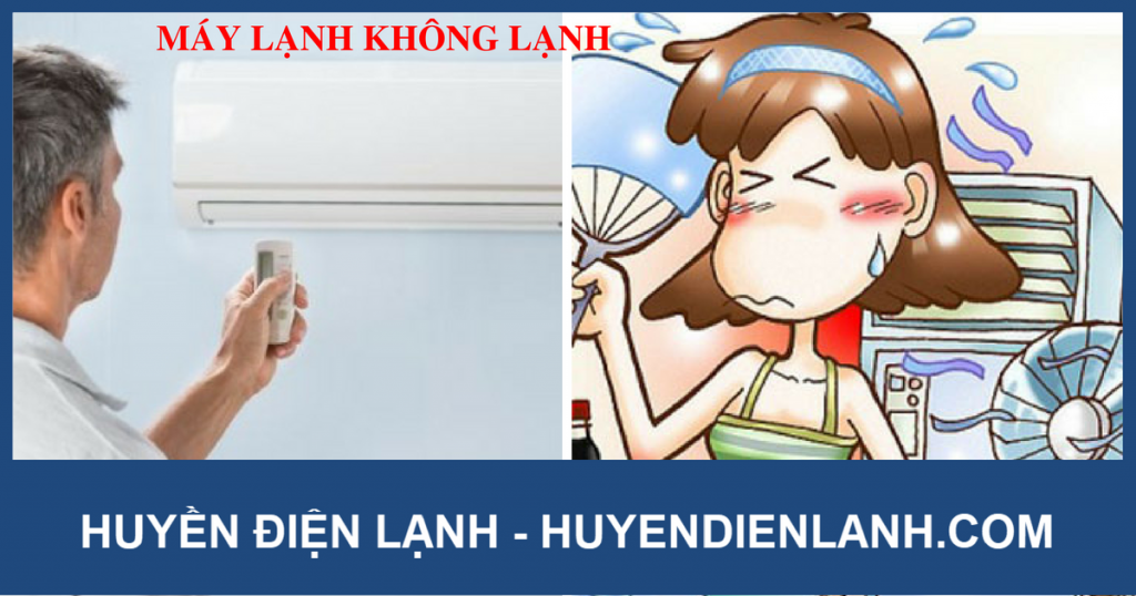Máy lạnh không lạnh-Nguyên nhân và cách khắc phục